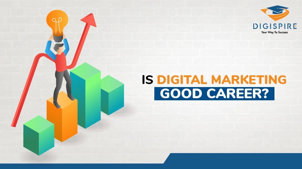 Is Digital marketing good career?