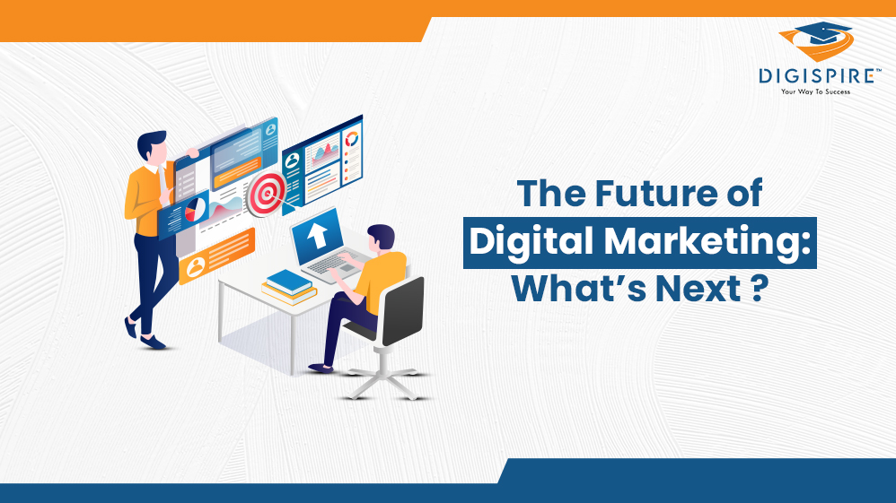 Future of Digital Marketing