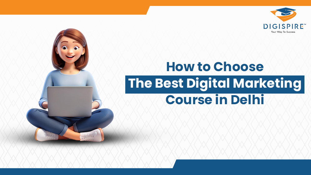 Best Digital Marketing Course in Delhi